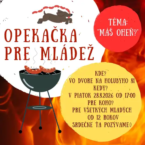 Opekačka pre mládež 28.8.2026 17:00 Holubyho 81